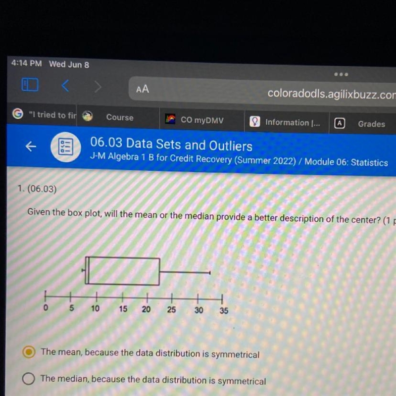 Given the box plot will the mean or median provide a better description of the center-example-1