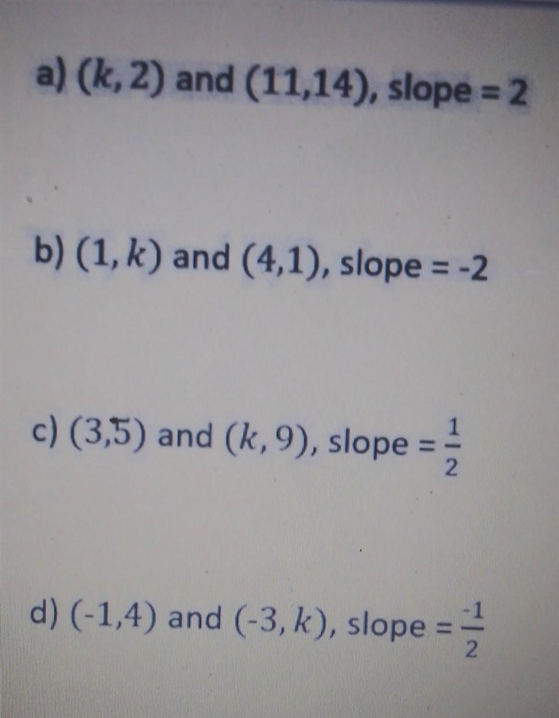 find the value of k so that the line passing through each pair of points has the given-example-1