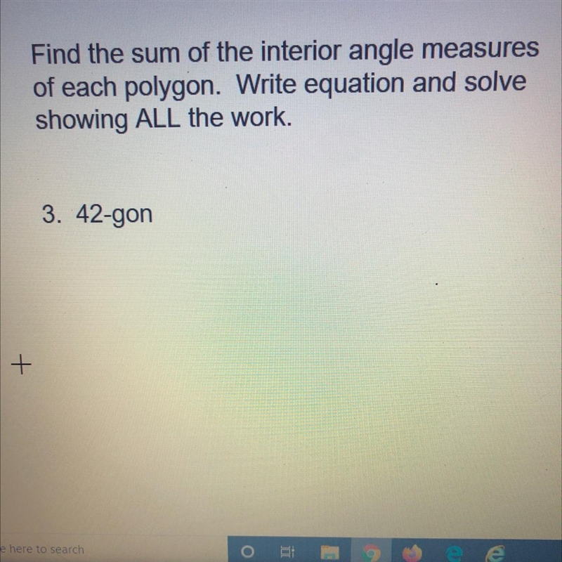 Find the sum of the interior angle measuresof each polygon. Write equation and solveshowing-example-1