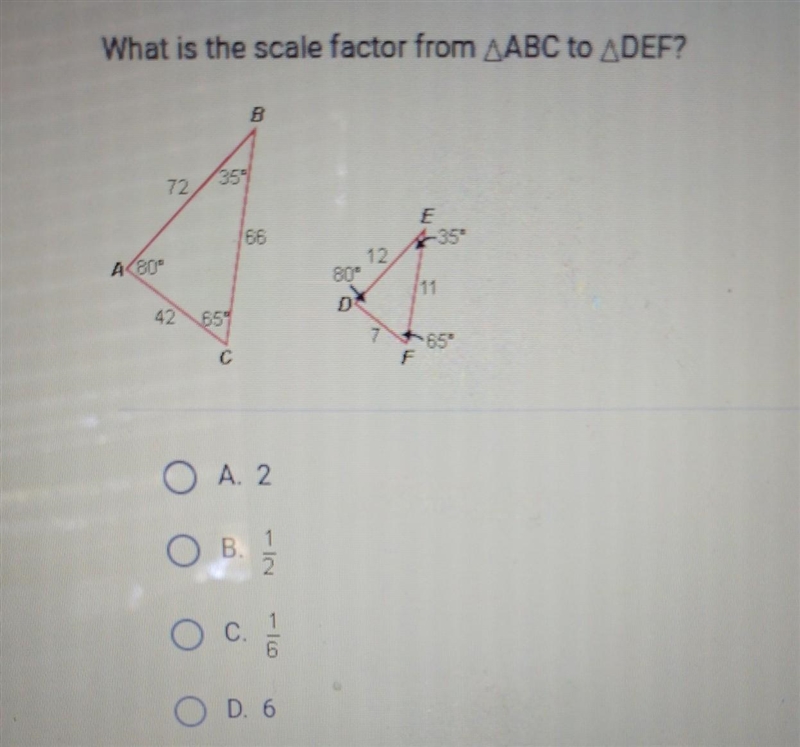 Question 4 of 10 What is the scale factor from ABC to DEF? A BO 72 42 35 65 B 66 O-example-1