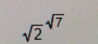 √(2) ^( √(7) )use a calculator to find an approximation for each power. give the maximum-example-1