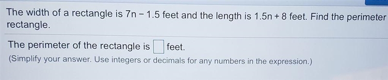 4.6.PS-15 Question Help The width of a rectangle is 7n - 1.5 feet and the length is-example-1