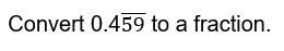 Please help me A 91/198 B 459/1000 C 17/37 D 51/110-example-1