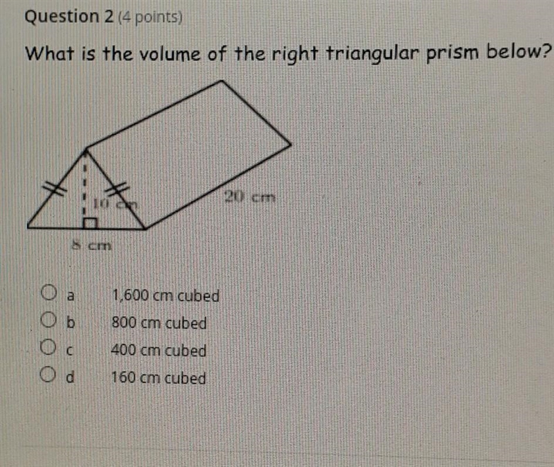 What is the volume of the right triangular prism below? a 1600cm 800cm 400cm 160cm-example-1