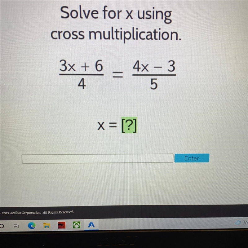 Solve for x usingcross multiplication.3x + 6 = 4x - 364=35x = [?]Enter-example-1