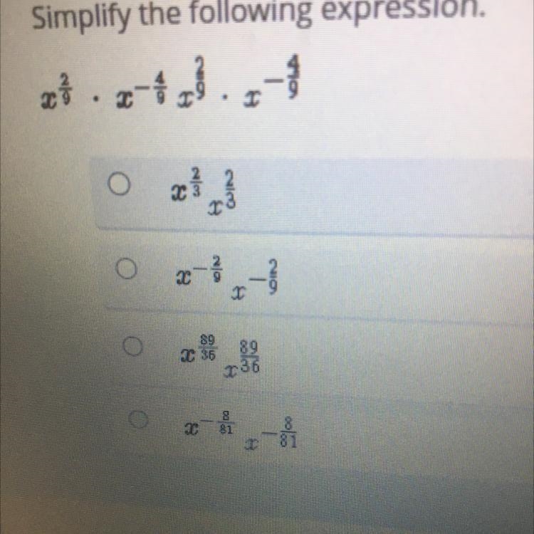 Simplify the following expression. X^2/9 . X^-4/9 x^2/9 . X^-4/9-example-1