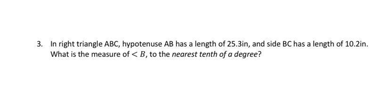 In right triangle ABC, hypotenuse AB has a length of 25.3in, and side BC has a length-example-1