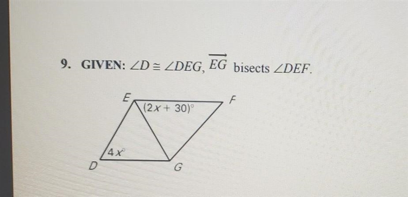 Solve for x using the given information.GIVEN: ∠D is congruent to ∠DEG, Ray EG bisects-example-1