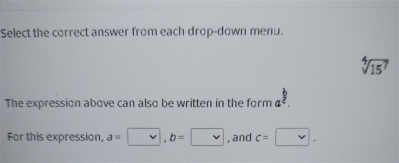 Select the correct answer from each drop-down menu. 4V15^7 The expression above can-example-1