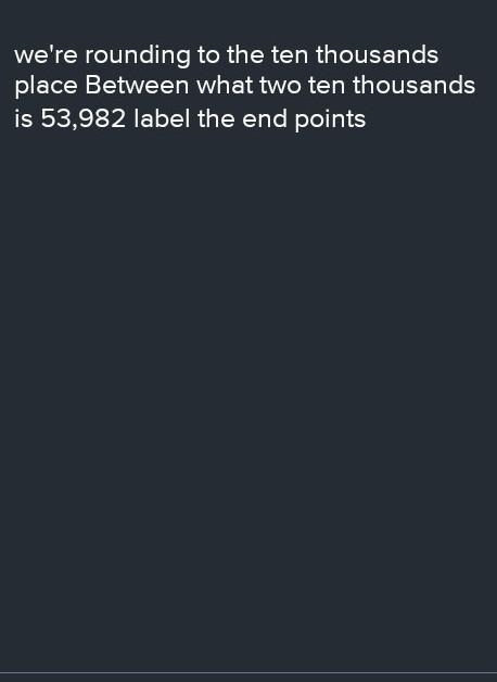 there is my QuestionWe are rounding to the ten thousands place.Between what two ten-example-1