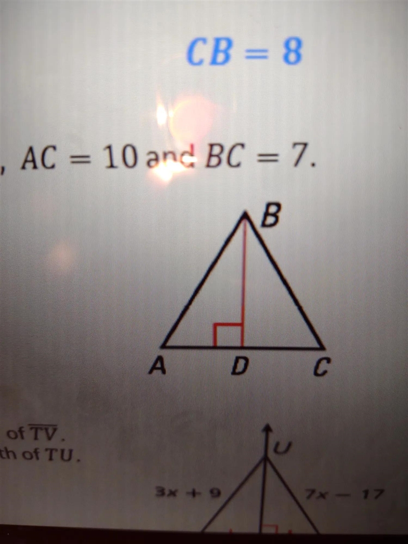 BD is the perpendicular bisector of ac,ac=10and bc=7 find the length of ad and ab-example-1