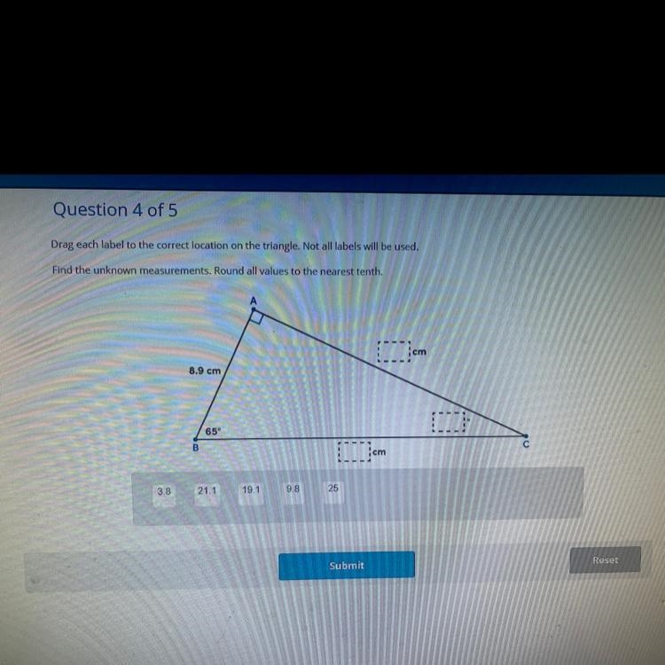 Question 4 of 5 Drag each label to the correct location on the triangle. Not all labels-example-1