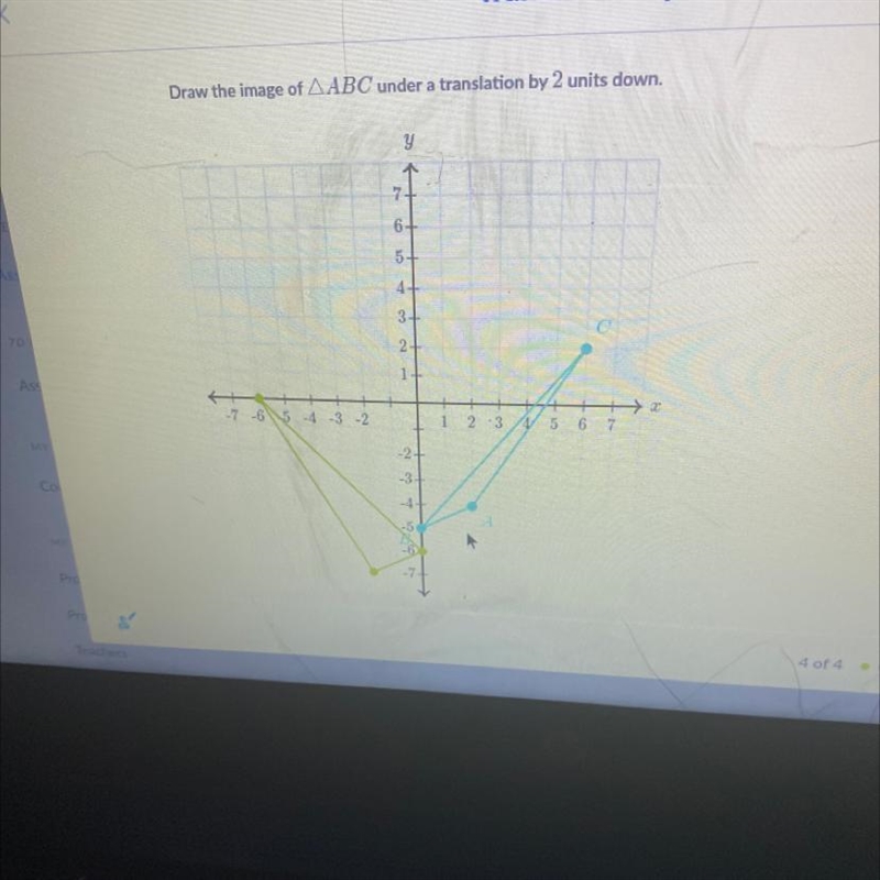 Translate shapes Draw the image of AABC under a translation by 2 units down. y 6 5+ 3 2 A-example-1