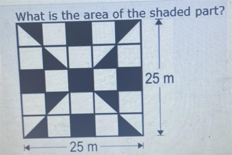 Q10. What is the area of the shaded part? Q 10. 25 m k 25 m A. 42.5sq m B.212.5sq-example-1