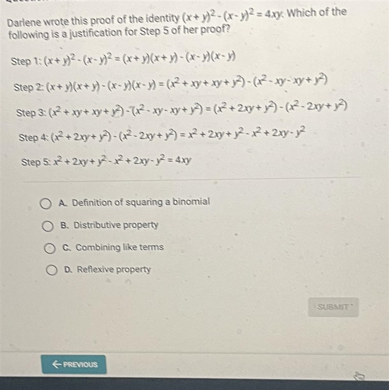 Question 4 of 40Darlene wrote this proof of the identity (x+y)2-(x-y)2 = 4xy Which-example-1