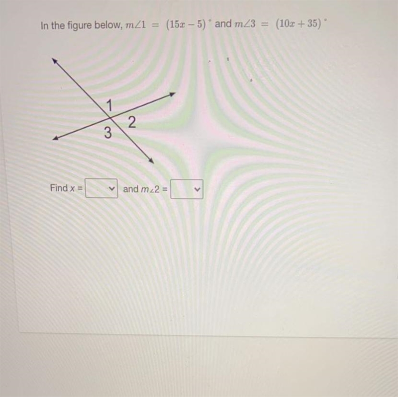 In the figure below, m<1 =(15x - 5) and m<3 =(10x + 35)Find x = and m<2-example-1