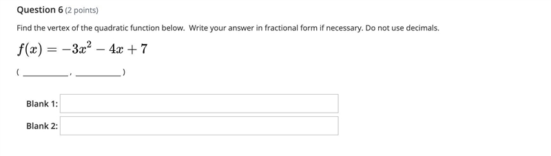 Find the vertex of the quadratic function below. Write your answer in fractional form-example-1