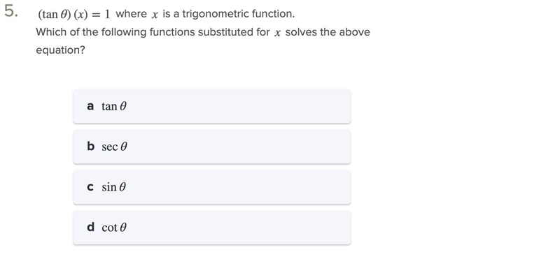 (tan 0) (x) = 1 where x is a trigonomic function. Which of the following functions-example-1