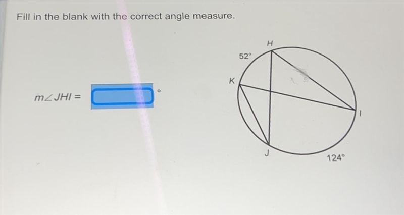 GEOMETRY BFill in the blank with the correct angle measure.H52°кmZJH =124°-example-1