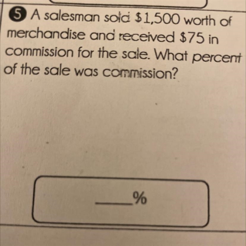 5 A salesman sold $1,500 worth of merchandise and received $75 in commission for the-example-1