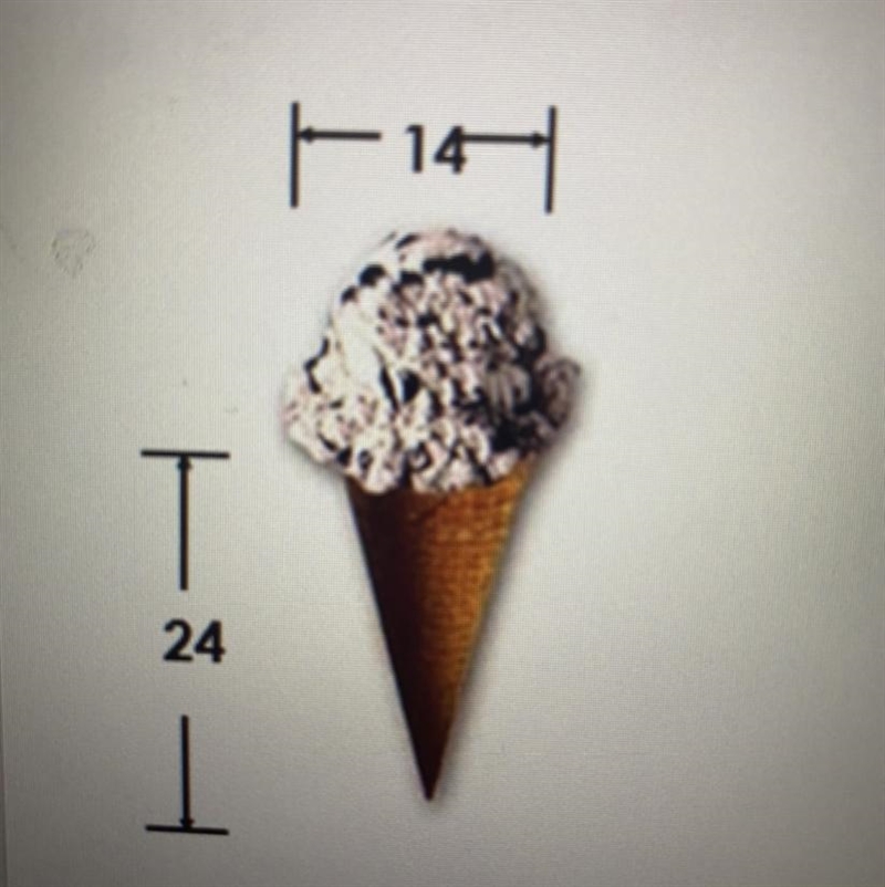 Find the total volume of ice cream in the picture below. The cone is filled with ice-example-1