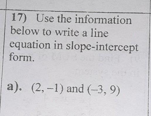 Use the information below to write a line equation in slope-intercept form.-example-1