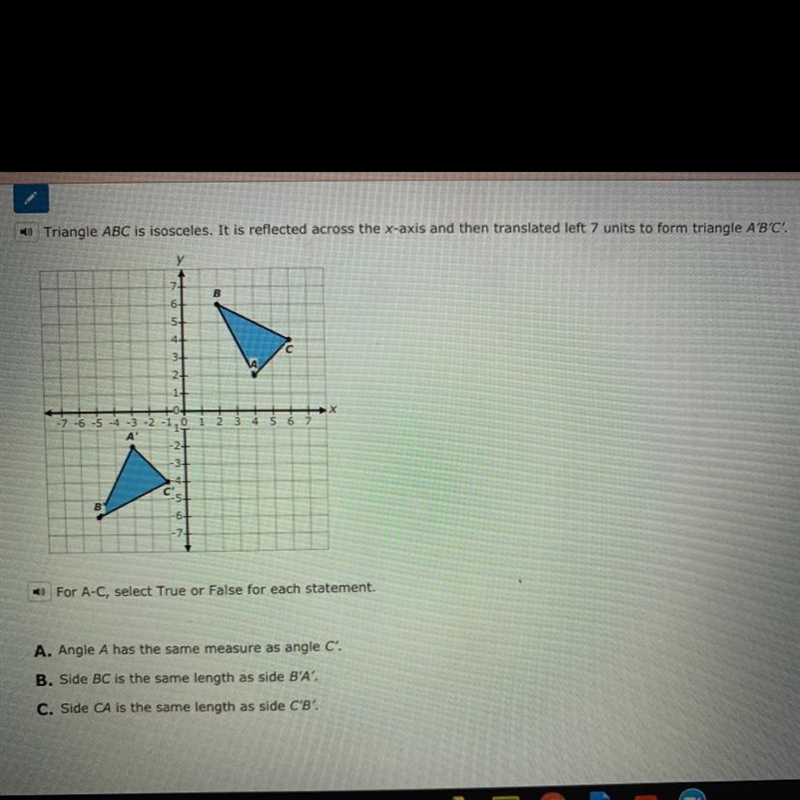 Triangle ABC is isosceles. It is reflected across the x-axis and then translated left-example-1