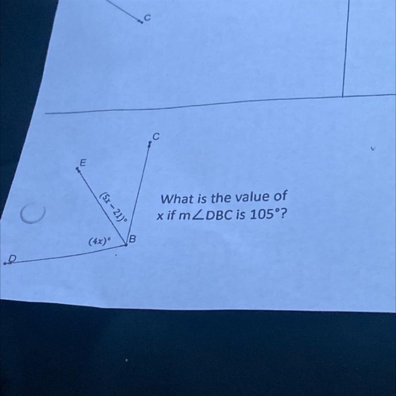 C E O (5x - 21)° (4x)⁰ B What is the value of x if mZDBC is 105°? Please show work-example-1