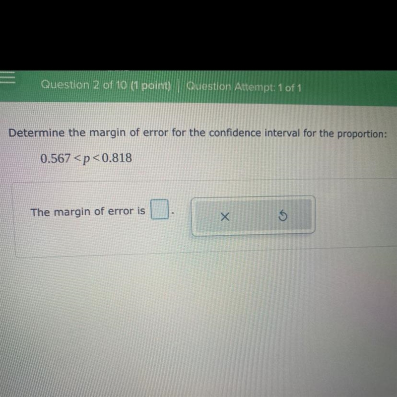 Determine the margin of error for the confidence interval for the proportion:0.567 &lt-example-1