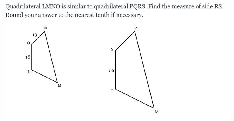 (150 Points If Ur right.) Quadrilateral LMNO is similar to quadrilateral PQRS. Find-example-1