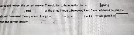 Jared wanted to find three consecutive even integers whose sum was 4 times the first-example-1