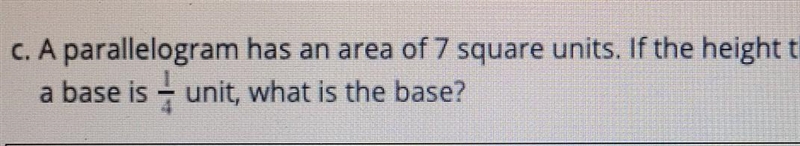 A parallelogram has an area of 7 square units if the highest that response to a base-example-1