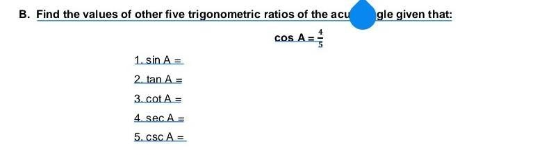 Find the values of other five trigonometric ratios of the acute angle given that: cos-example-1