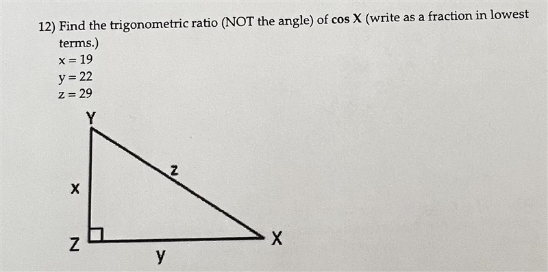 Find the trigonometric ratio (NOT the angle) of cos X (write as a fraction in lowest-example-1