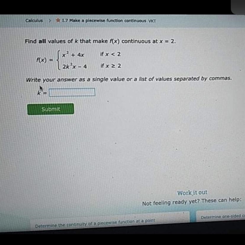 Find all the values of k that makes f(x) continuous at x = 2-example-1