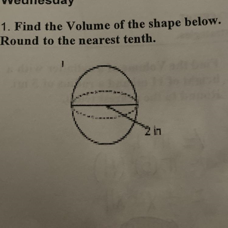 Find the volume of the shape round to the nearest tenth,2in-example-1