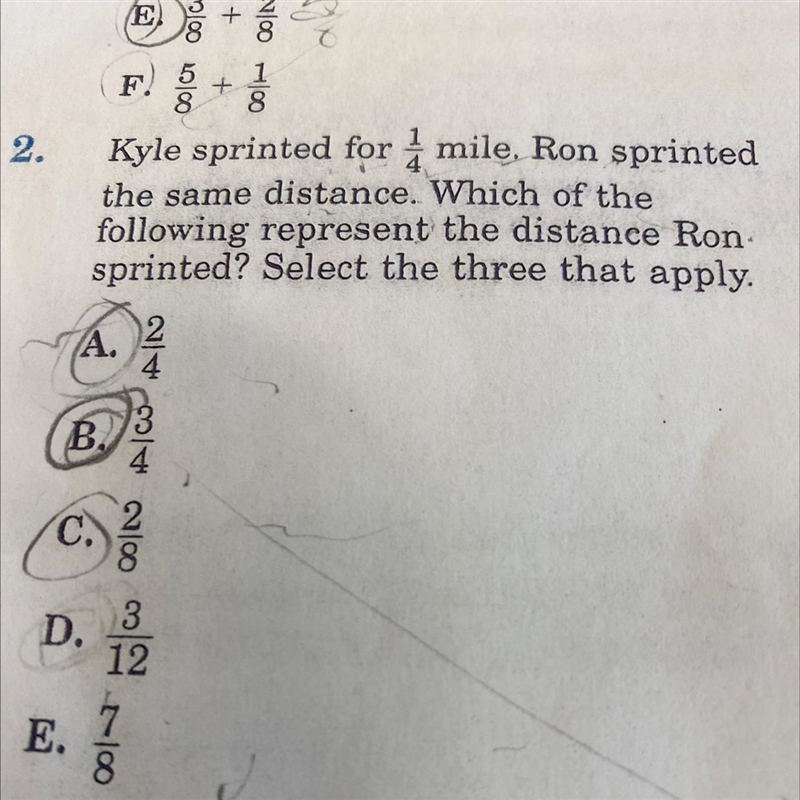 Kyle sprinted for 1/4 mile. Ron sprinted the same distance. Which of the following-example-1