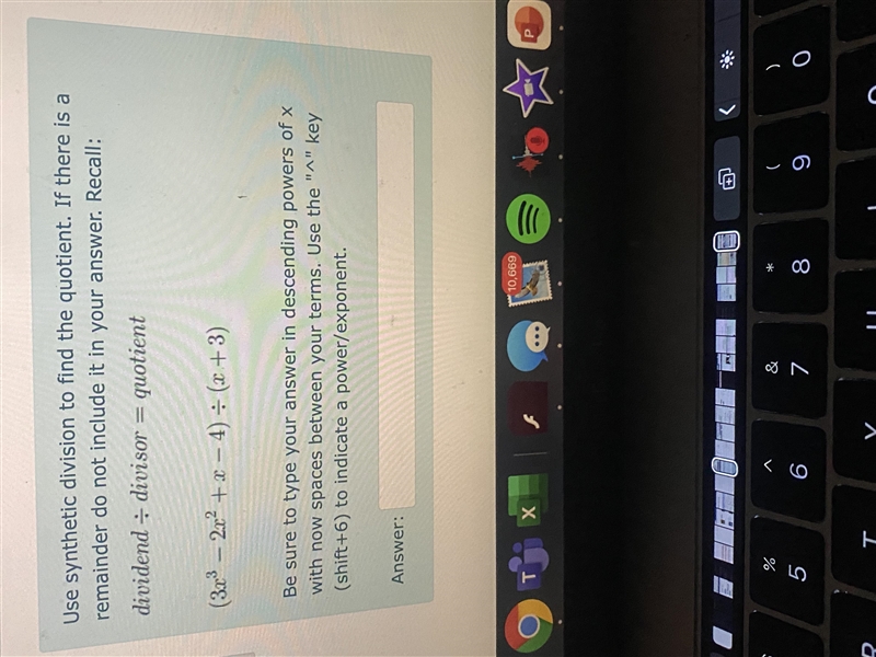 Use synthetic division to find the quotient. If there is a remainder do not include-example-1