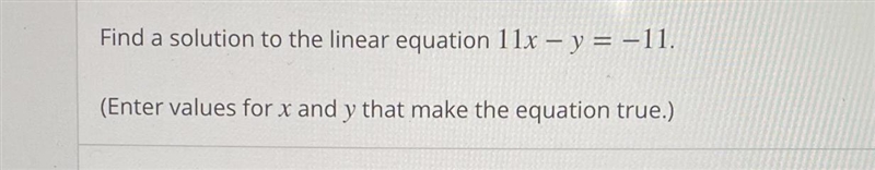 How do I find the solution for the linear equation 11x-y=-11-example-1