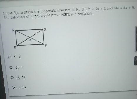 In the figure below the diagonals intersect at M. If EM = 5x + 1 and HM = 4x + 9, find-example-1