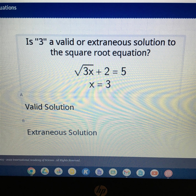 Is “3” a valid or extraneous solution to the square root equation?-example-1