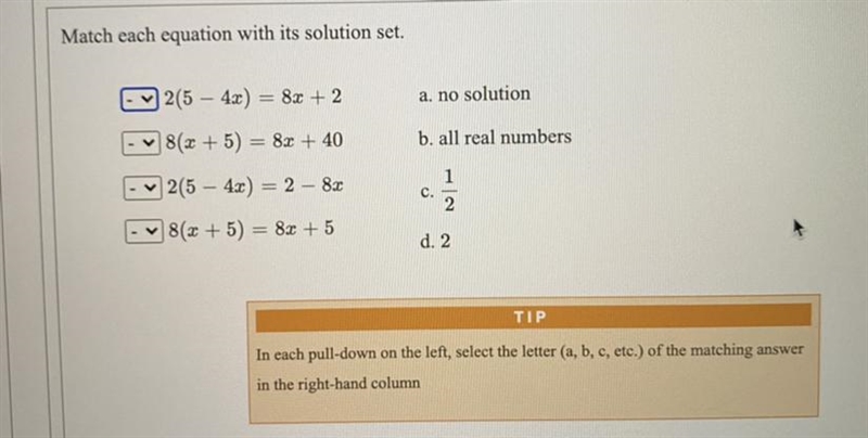 Match each equation with its solution set.2(5 – 4x) = 8x + 2a. no solution8(x + 5) = 8x-example-1