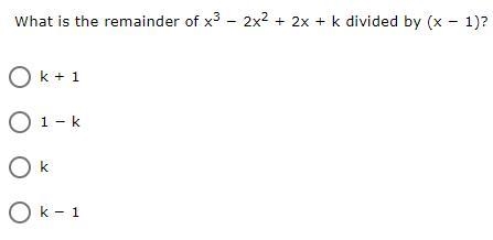 What is the remainder of x3 − 2x2 + 2x + k divided by (x − 1)?-example-1