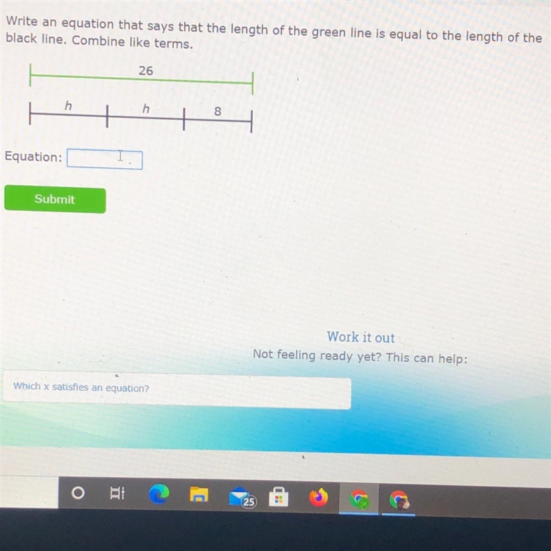 Write an equation that says that the length of the green line is equal to the length-example-1