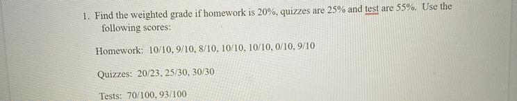 Find the weighted grade if homework is 20%, quizzes are 25% and test are 55%. Use-example-1