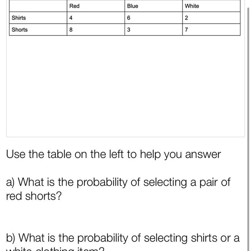 Use the table on the left to help you answer a) What is the probability of selecting-example-1