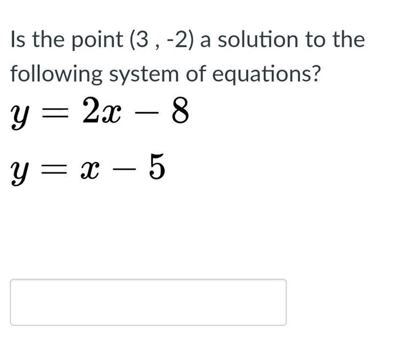 Is the point (3 , -2) a solution to the following system of equations?-example-1