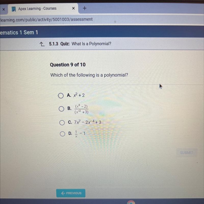 Question 9 of 10 Which of the following is a polynomial?-example-1