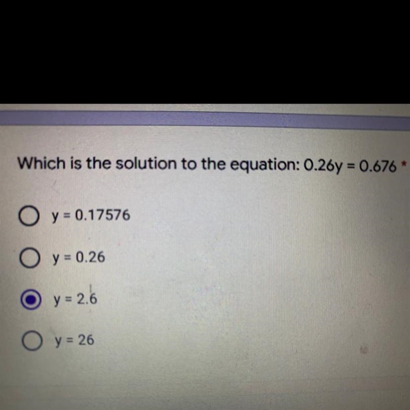 Which is the solution to the equation: 0.26y=0.576 *O y=0.17576y=0.26O y=25y = 25-example-1