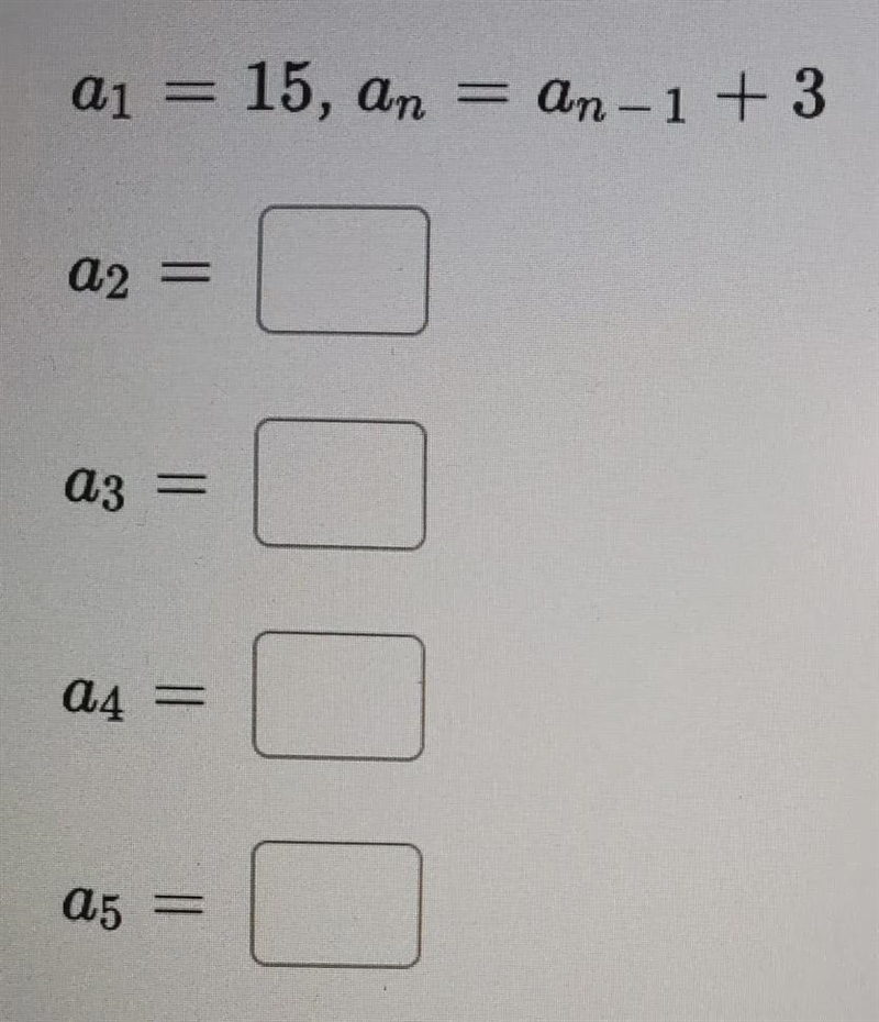 Write the first five terms of the of the sequence defined recursively.-example-1